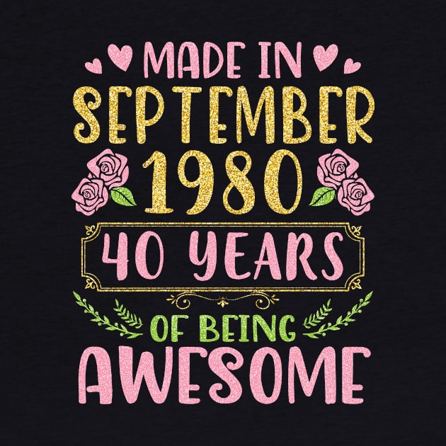 Made In September 1980 Happy Birthday 40 Years Of Being Awesome To Me You Nana Mom Daughter by bakhanh123